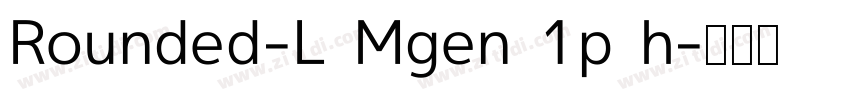 Rounded-L Mgen 1p h字体转换